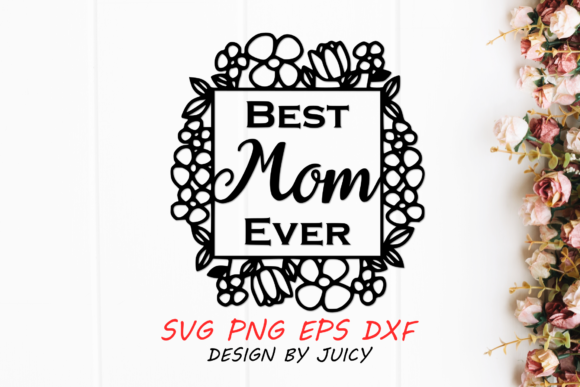 Best Mom Ever Wreath: Graphics for Crafts & Blogs
