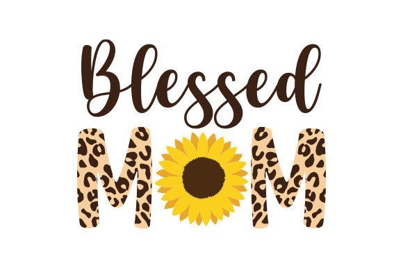 Blessed Mom Sunflower Leopard Print for Mother's Day Crafts