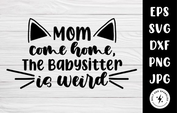 Mom Come Home Cat SVG: Graphics for Crafts