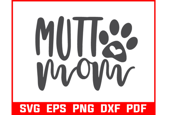 Mutt Mom Cat Dog Paw Svg Bundle