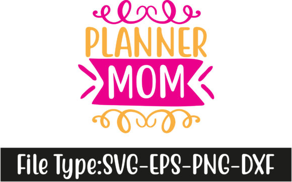 Planner Mom Graphics: A Craft Asset for Bloggers